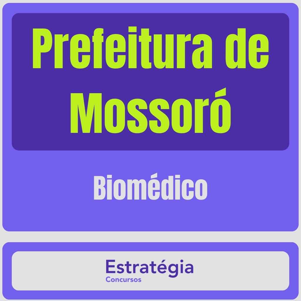 Prefeitura de Mossoró (Biomédico) Pacote - 2024 (Pós-Edital) - Rateio de  Cursos Online